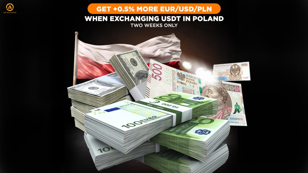 extra 0.5% cash to 21.01 when exchanging USDT in Poland