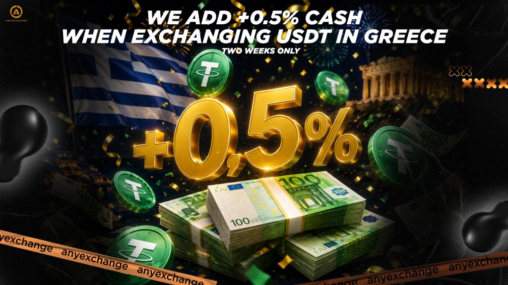 +0.5% cash to 26.05 to USDT exchange in Greece
