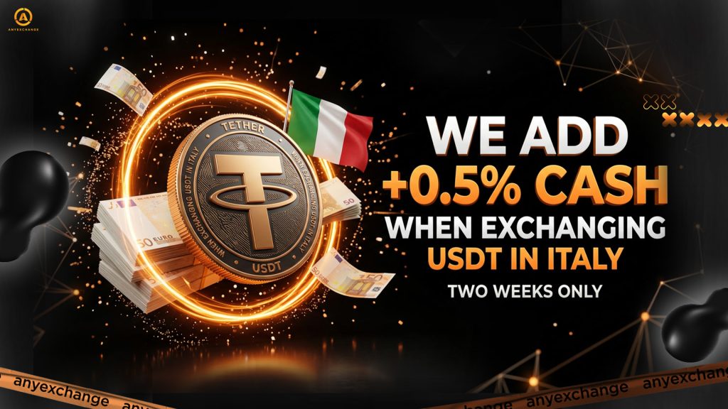 +0.5% cash to 21.07 to USDT exchange in Italy
