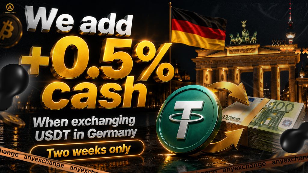 +0.5% cash to 18.08 to USDT exchange in Germany