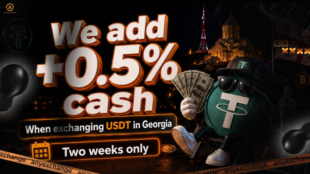 +0.5% cash to 1.09 to USDT exchange in Georgia